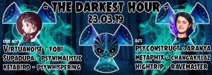Party Flyer The Darkest Hour w/ Virtuanoise, Fobi, Supadupa and many more.. 23 Mar '19, 22:00