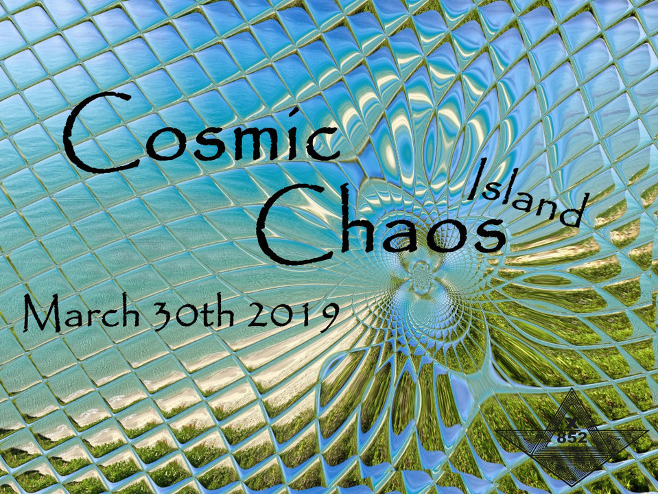 Cosmic Chaos Island · 30 Mar '19, 18:00