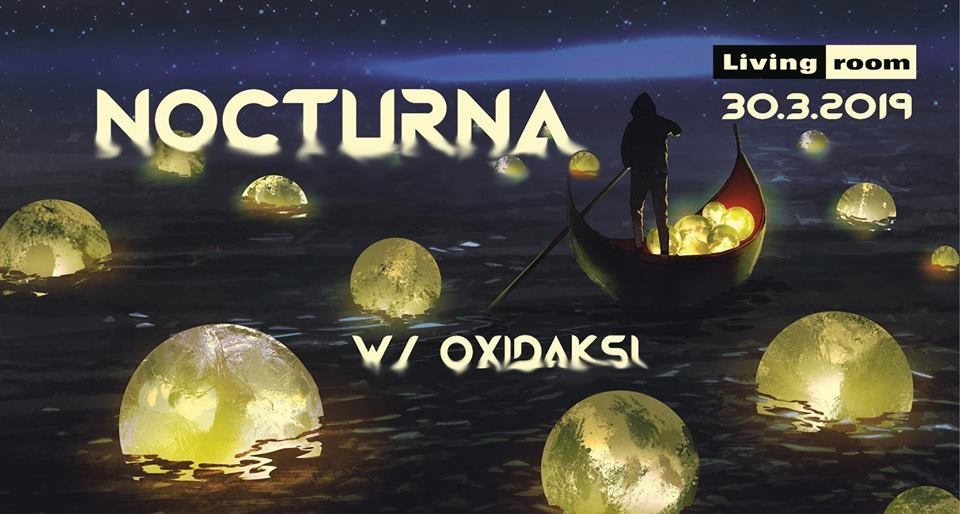 Nocturna w/ Oxidaksi · 30 Mar 19, 23:00