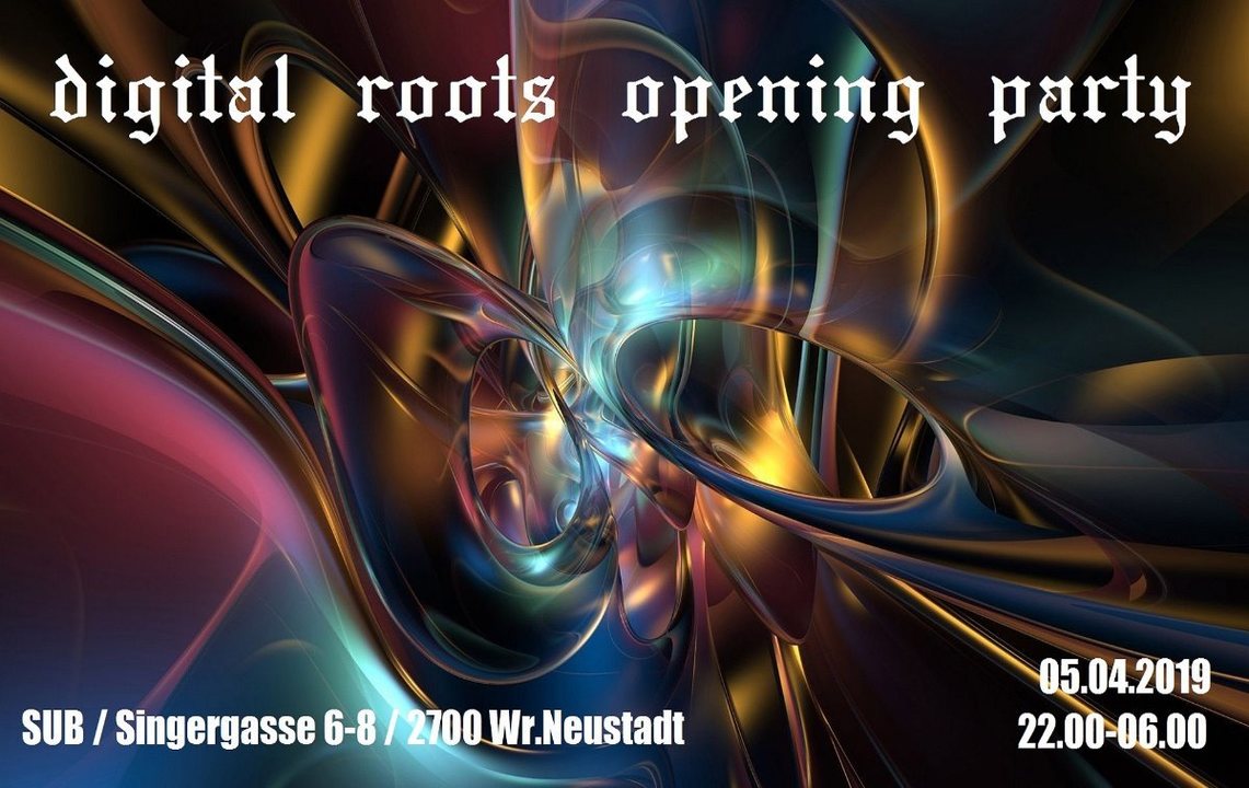 digital roots opening party · 5 Apr '19, 22:00