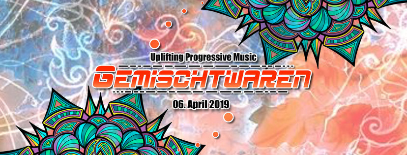 GEMISCHTWAREN 2019 · 6 Apr '19, 22:00