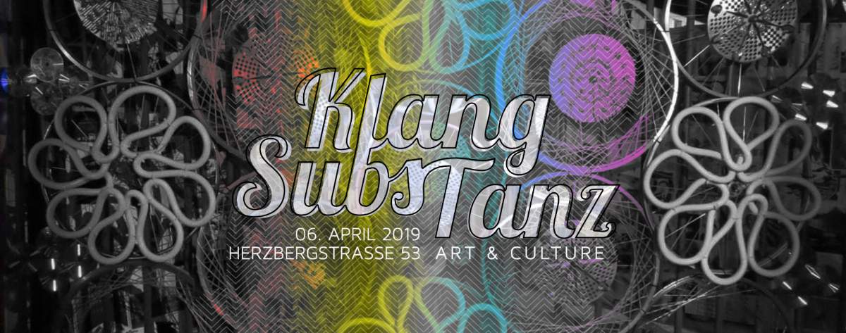 KlangSubsTanz meets Art & Culture · 6 Apr '19, 20:00