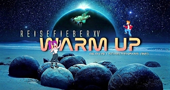 Party Flyer Warm-UP 2019 Reisefieber XV 6 Apr '19, 21:00
