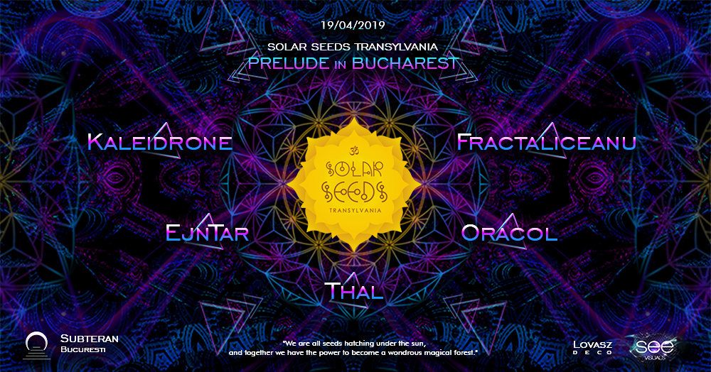 Solar Seeds Transylvania prelude in Bucharest · 19 Apr '19, 23:00