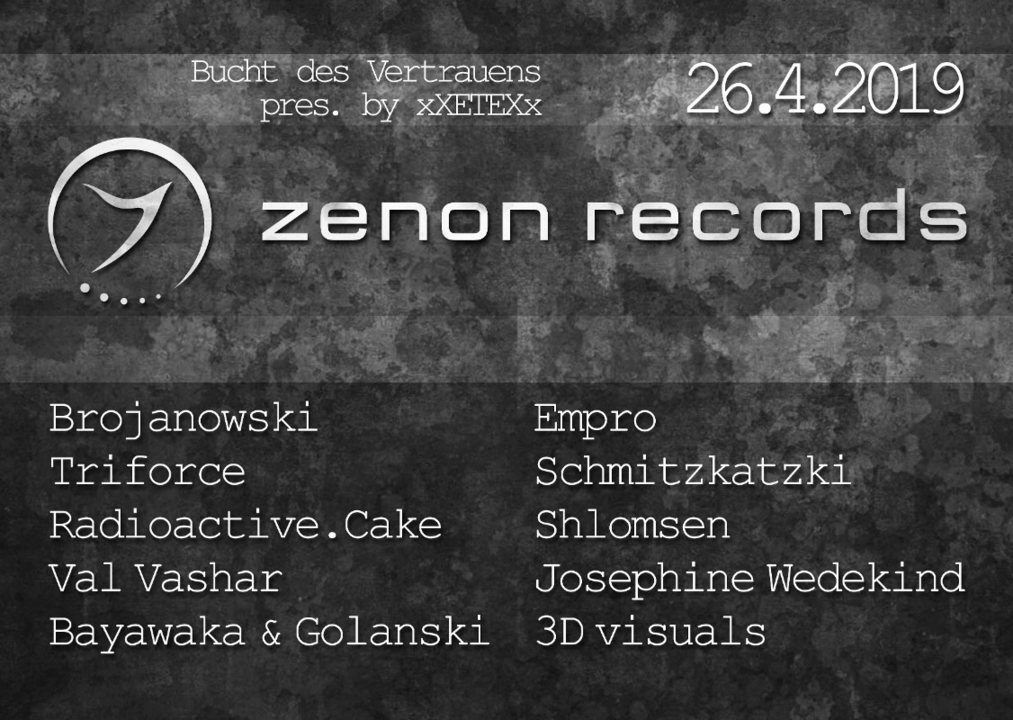 Zenon Records pres. by xXETEXx at Bucht Berlin · 26 Apr '19, 23:00