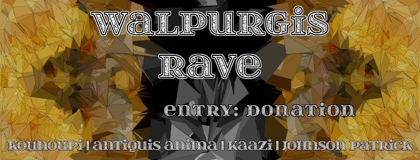 Walpurgisrave /w Antiquis Anima, Homunkohlus uvm. · 30 Apr '19, 23:00