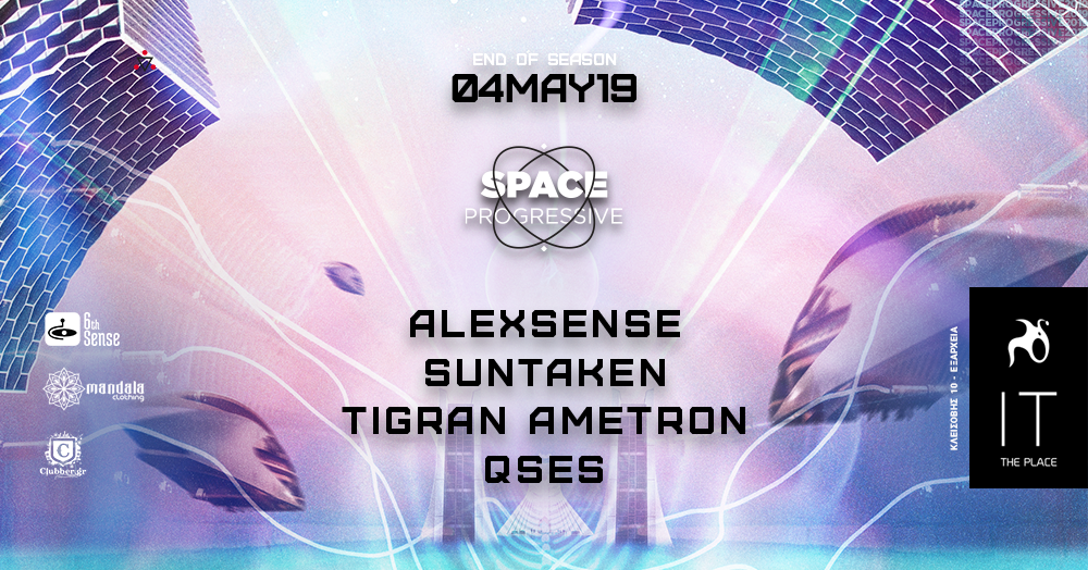 • Space Progressive // Athens • 4 May '19, 23:30