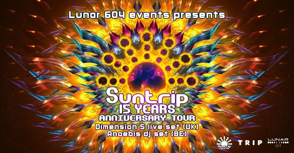 Party Flyer 15 years of Suntrip w/ Dimension 5 & DJ Anoebis / Budapest (HUN) 11 May '19, 22:00
