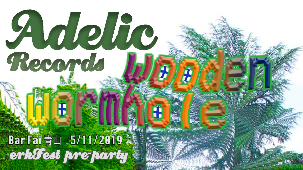 Adelic Records :: Wooden Wormhole · 11 May 19, 23:00