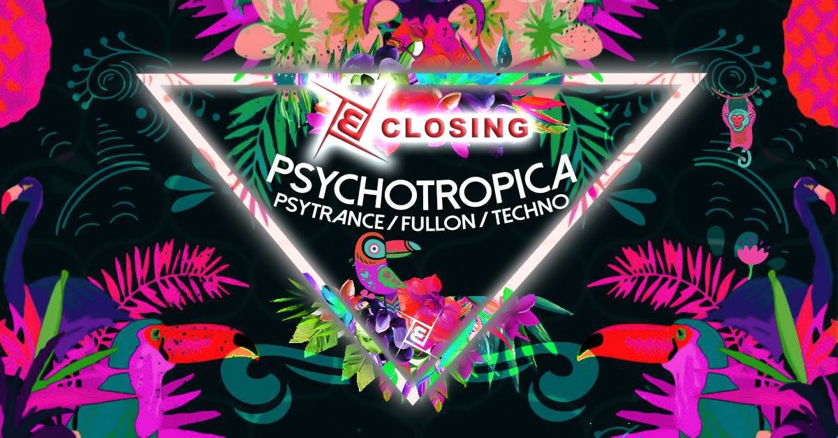 Party Flyer Psychotropica Closing Prog/Psy & Techno 24 May '19, 23:00