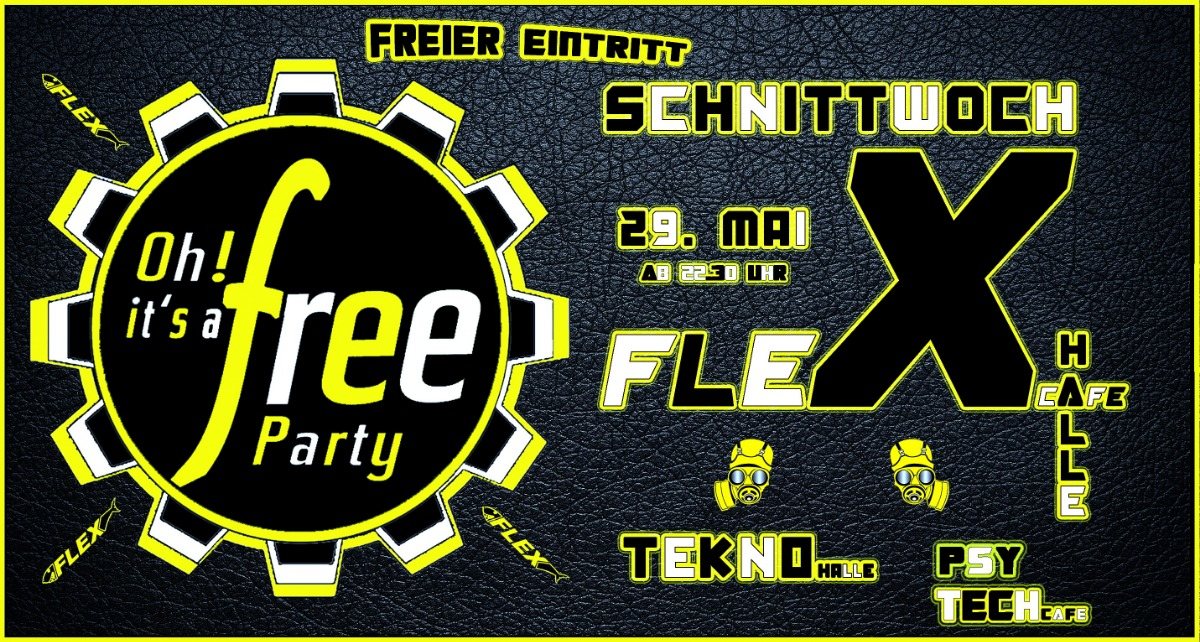 Party Flyer Oh it's Free Party - SCHNiTTWoCH - Halle: TeKNO / Cafe: PsY/TecH 29 May '19, 22:30