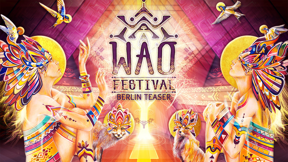 WAO Festival Teaser Berlin · 31 May 2019 · Berlin (Germany) · goabase ॐ