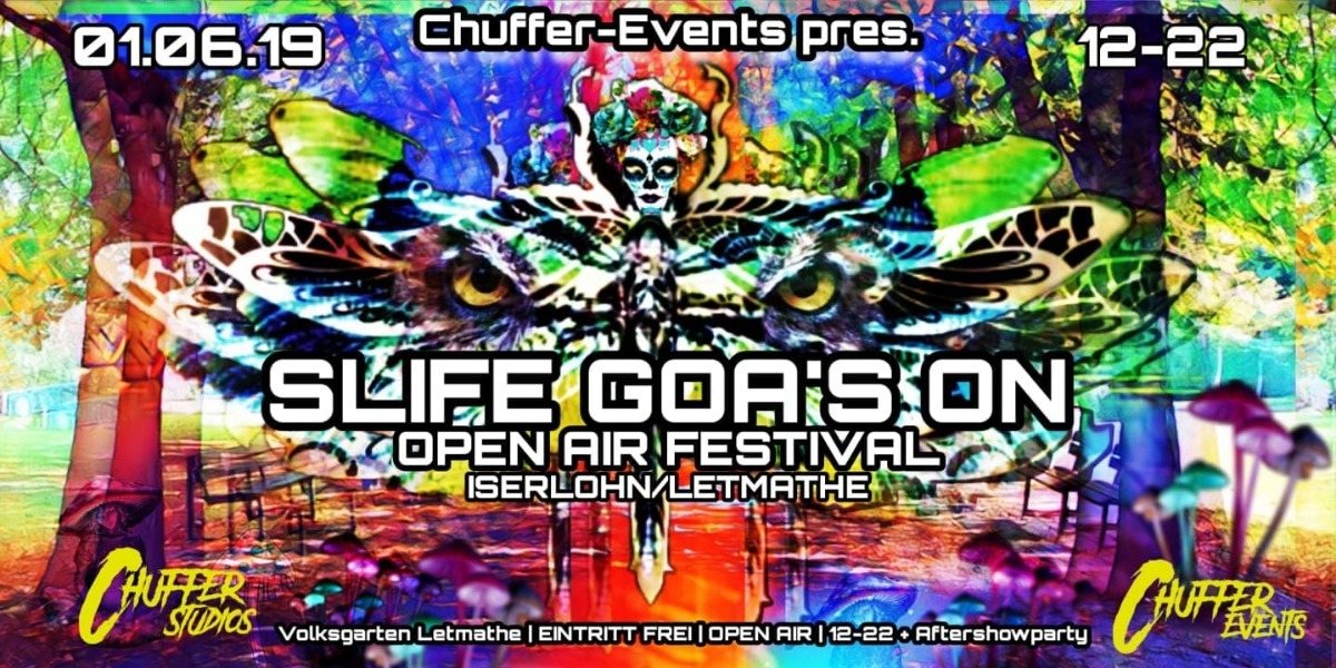 Slife GOA´s on Openair Festival 2019 · 1 Jun '19, 12:00