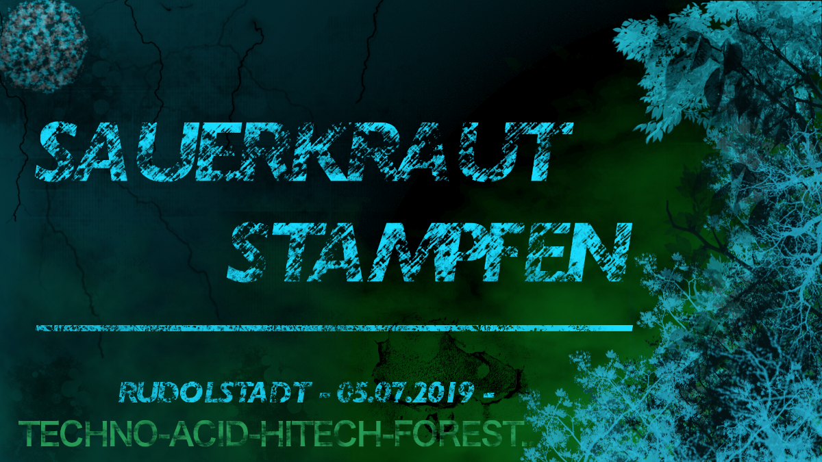 NiwiKK präsentiert >> SAUERKRAUTSTAMPFEN << · 5 Jul 19, 23:00