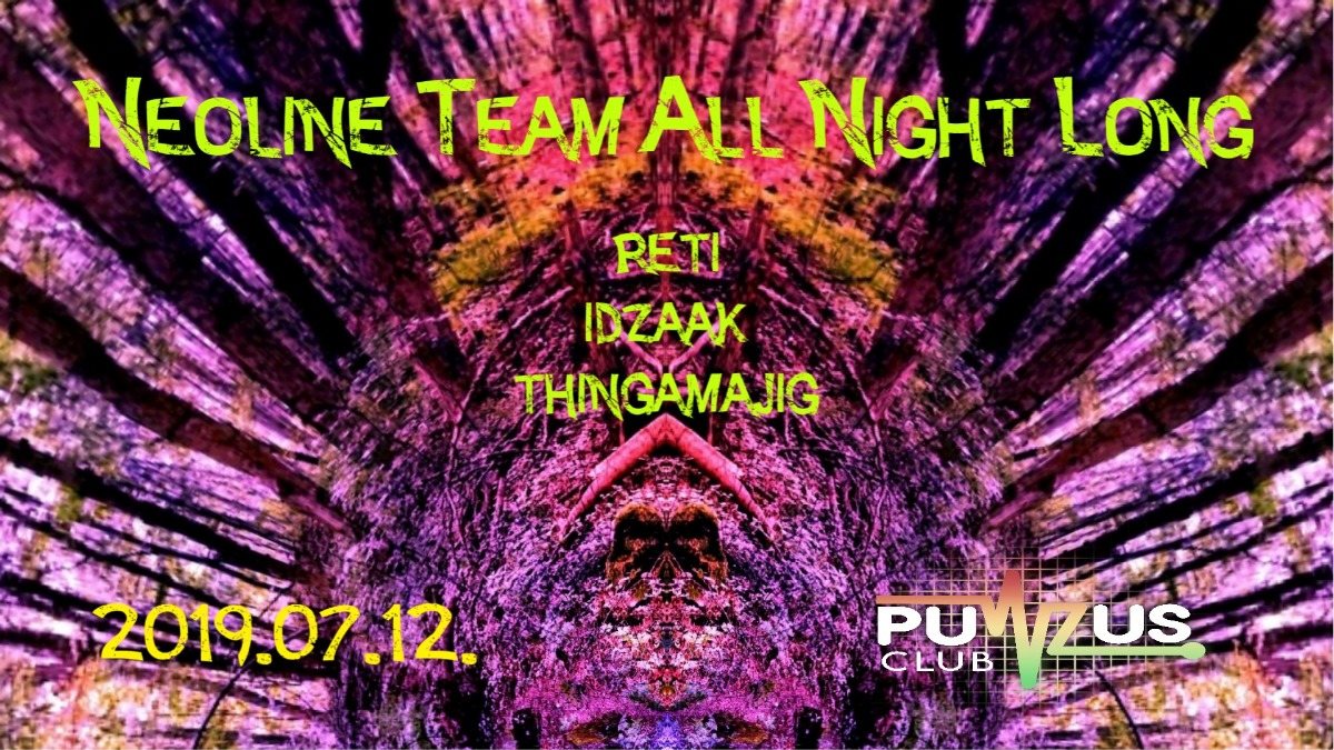 NEOliNe Team All Night Long at Pulzus Club · 12 Jul '19, 22:00