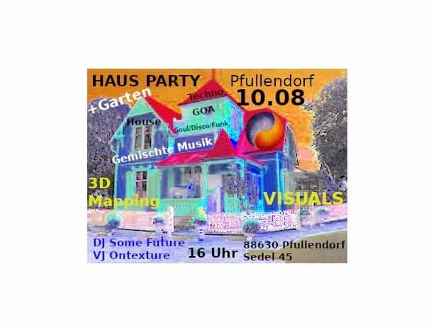 Haus Party Pfullendorf · 10 Aug '19, 14:00