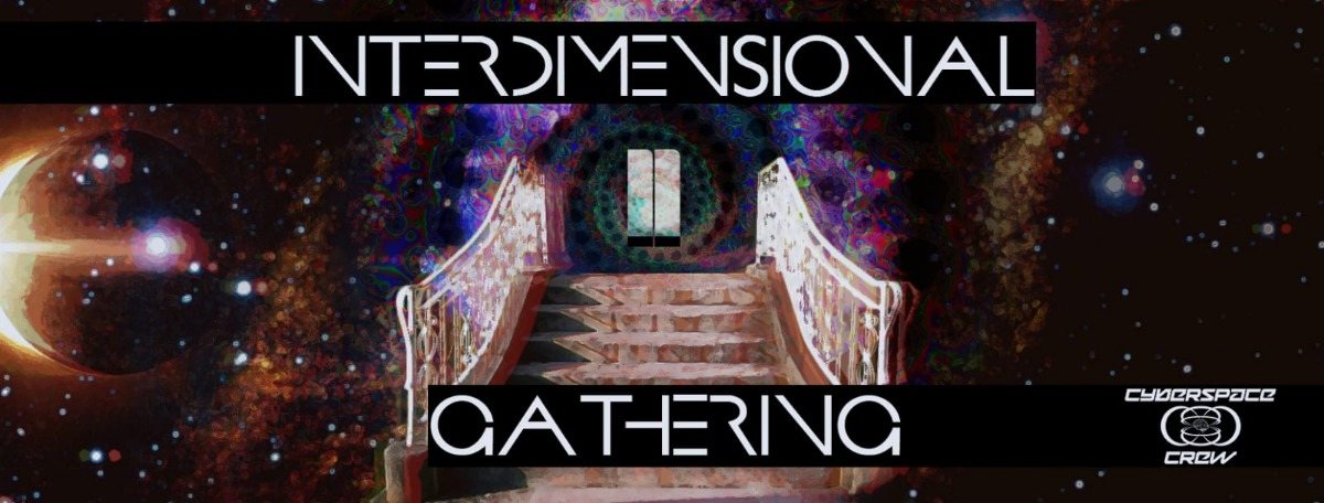 Interdimensional Gathering II · 23 Aug '19, 21:00