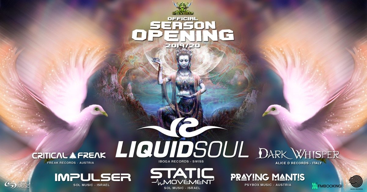Psybox - Season Opening ॐ with LIQUID SOUL - DARK WHISPER - STATIC MOVMENT ..... · 6 Sep 19, 22:00