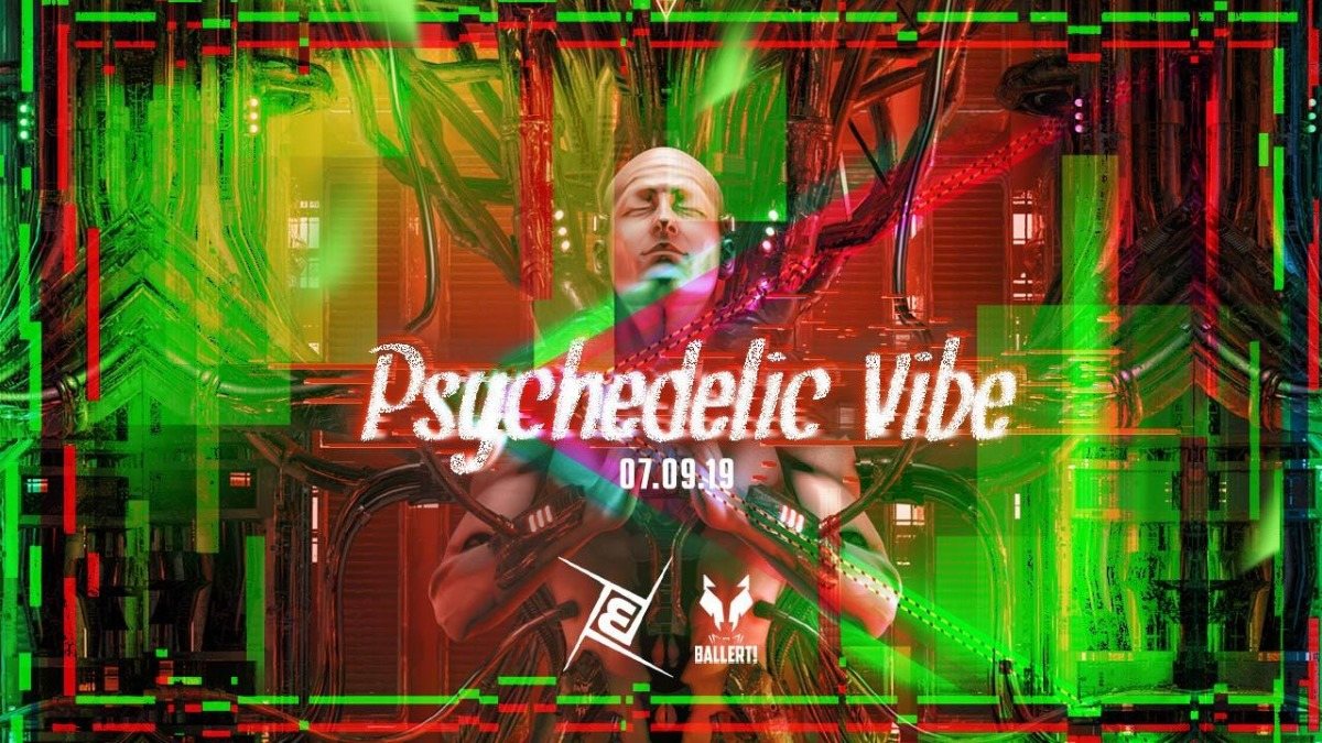Psychedelic VIBE /w Coming Soon & Mondero Prog, Psy & Techno · 7 Sep '19, 23:00