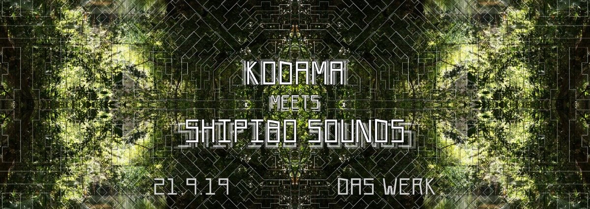 Party Flyer Kodama meets Shipibo Sounds 21 Sep '19, 23:00