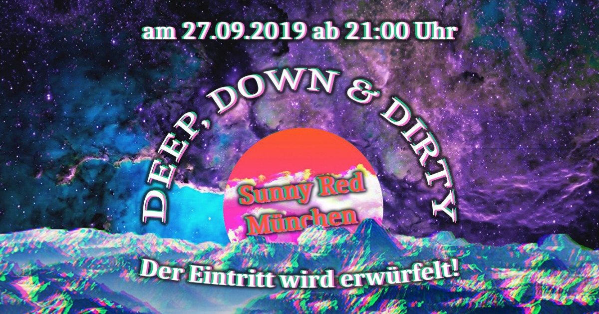 Deep, Down & Dirty pt. 7 · 27 Sep '19, 21:00