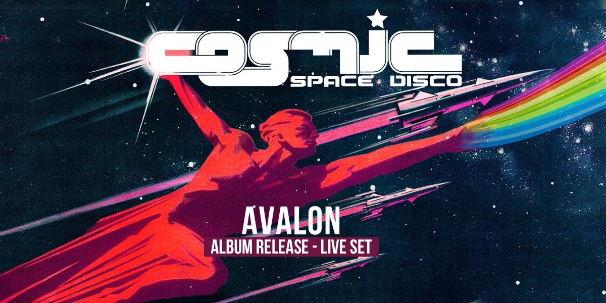 COSMIC Space Disco mit Avalon - Album Pre-Release Party · 28 Sep 19, 23:00