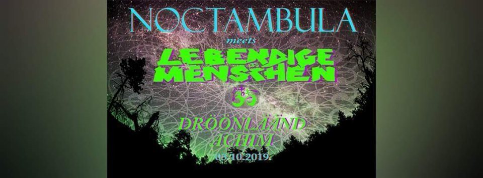Noctambula meets Lebendige Menschen · 5 Oct 19, 22:30