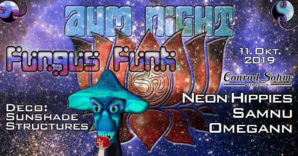 ✮ ✮ AUM NIGHT - with Fungus Funk ✮ ✮ · 11 Oct 19, 22:00