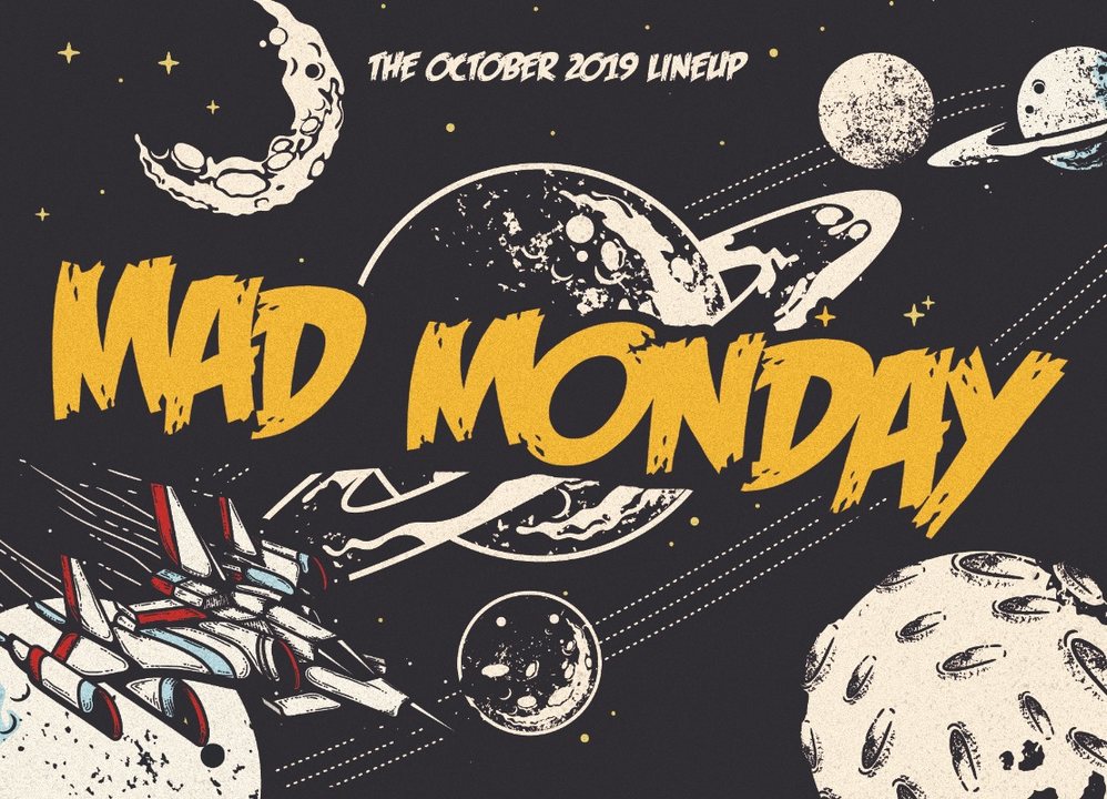 Mad Monday • presents Spaceships · 14 Oct '19, 23:00