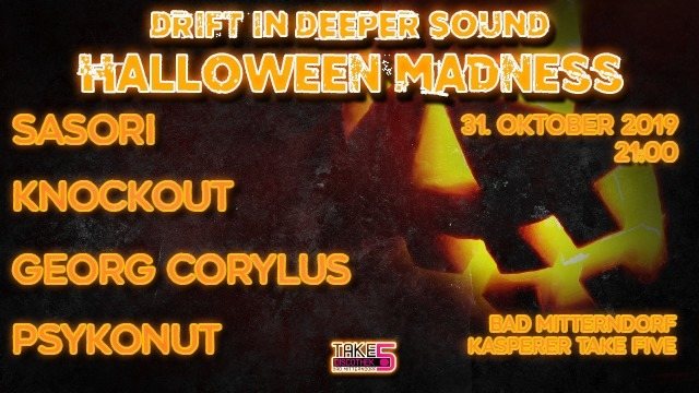 Drift In Deeper Sound - Halloween Madness · 31 Oct '19, 21:00