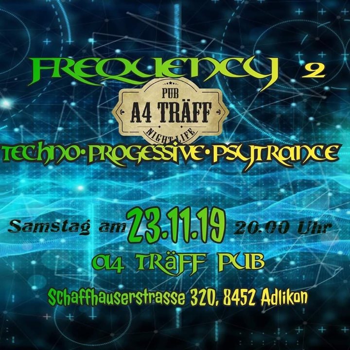 Frequency 2 . Techno, Progessive und Psytrance Party · 23 Nov 19, 20:00