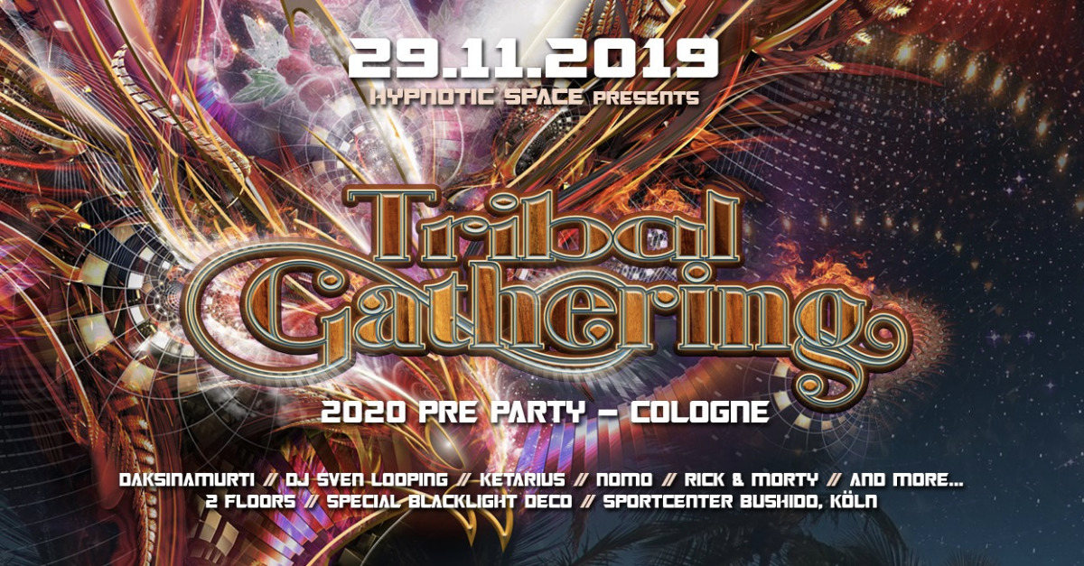 Tribal Gathering 2020 pre party Cologne · 29 Nov '19, 23:00