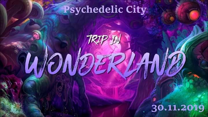 Party Flyer Psychedlic City "Trip in Wonderland" 30 Nov '19, 22:00