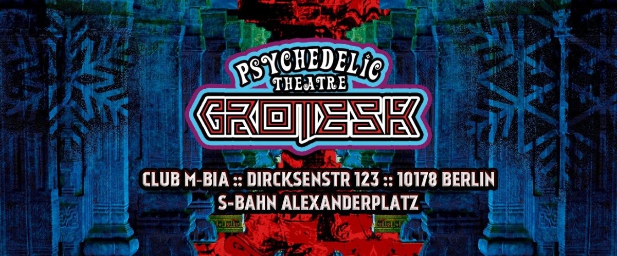 Grotesk ॐ by Psychedelic Theatre ॐ Christmas Edition · 13 Dec '19, 23:00