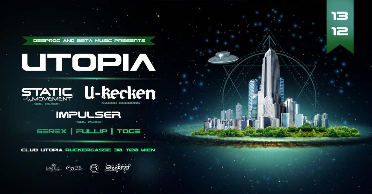 Utopia feat U-Recken, Static Movement, Impulser · 13 Dec 19, 22:00