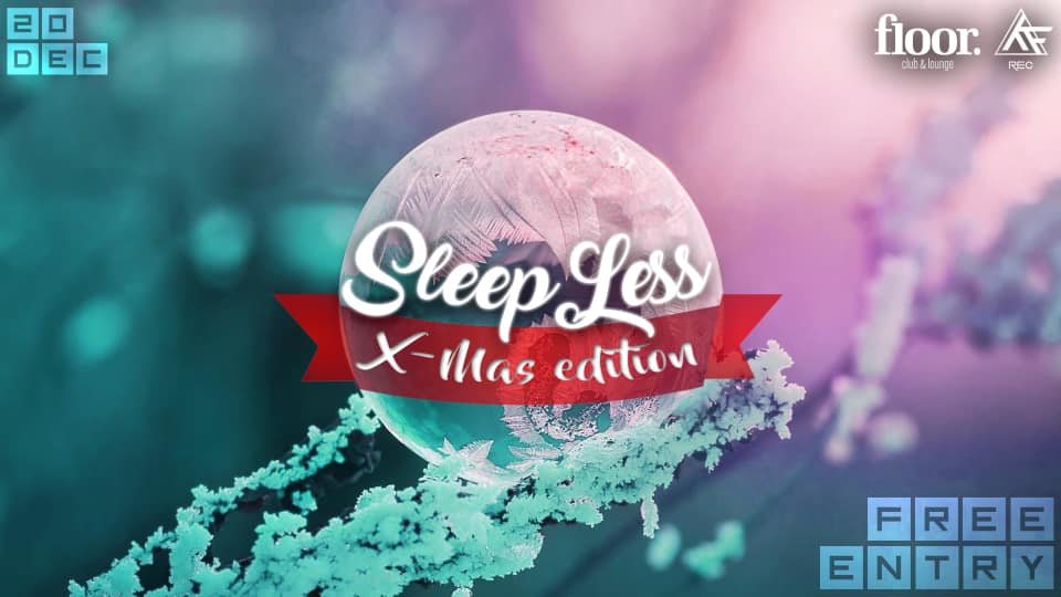 Party Flyer SleepLees Free Entry Xmas Edition 20 Dec '19, 22:00