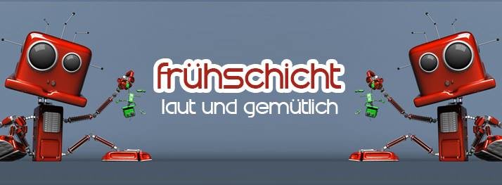 Frühschicht - laut & gemütlich · 22 Dec 19, 08:00
