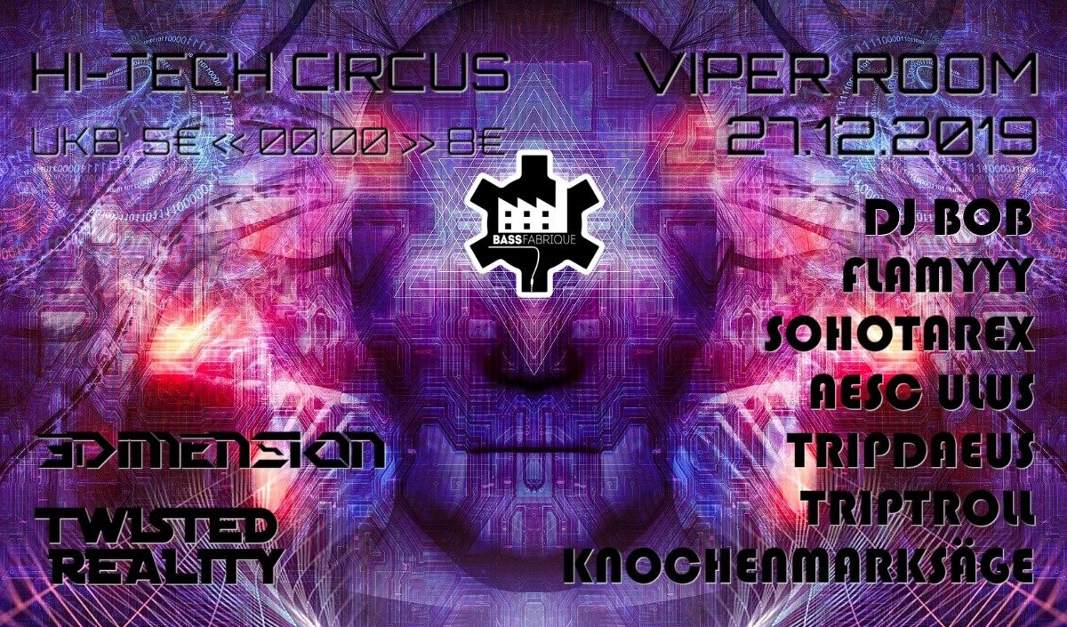 Bassfabrique Hi-Tech Circus · 27 Dec '19, 22:00