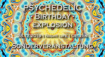 Psychedelic Birthday Explosion 28 Dec '19, 20:00
