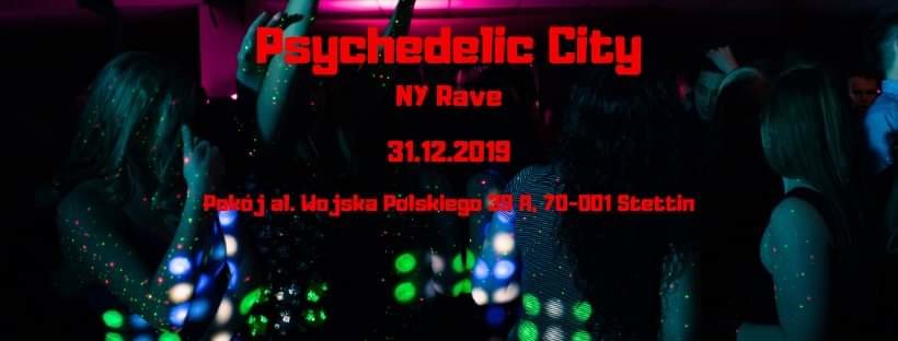Psychedelic City- NY Rave · 31 Dec '19, 22:00