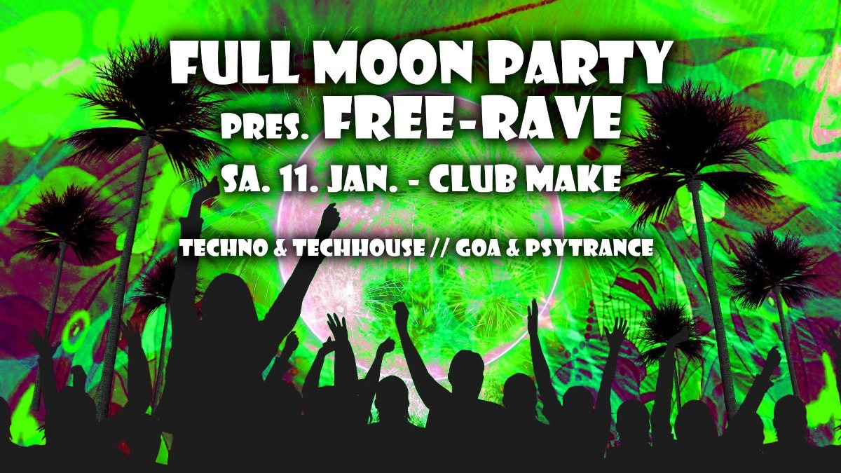 Party Flyer Fullmoon Party pres, Freerave 11 Jan '20, 22:00