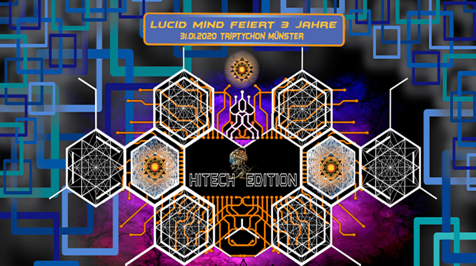 Lucid Mind feiert 3 Jahre - HiTech Edition · 31 Jan '20, 23:00