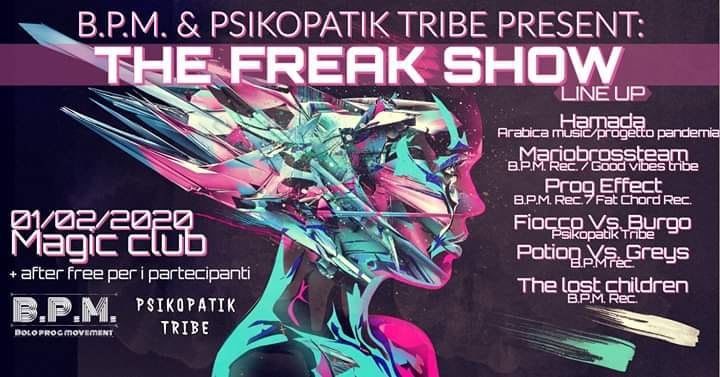 THE FREAK SHOW (Vol.1) + AFTER FREE BY B.P.M. & PSYCOPATIK TRIBE · 1 Feb '20, 22:00