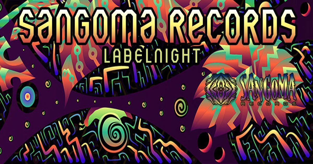 Sangoma Records Label Night · 7 Feb '20, 22:00