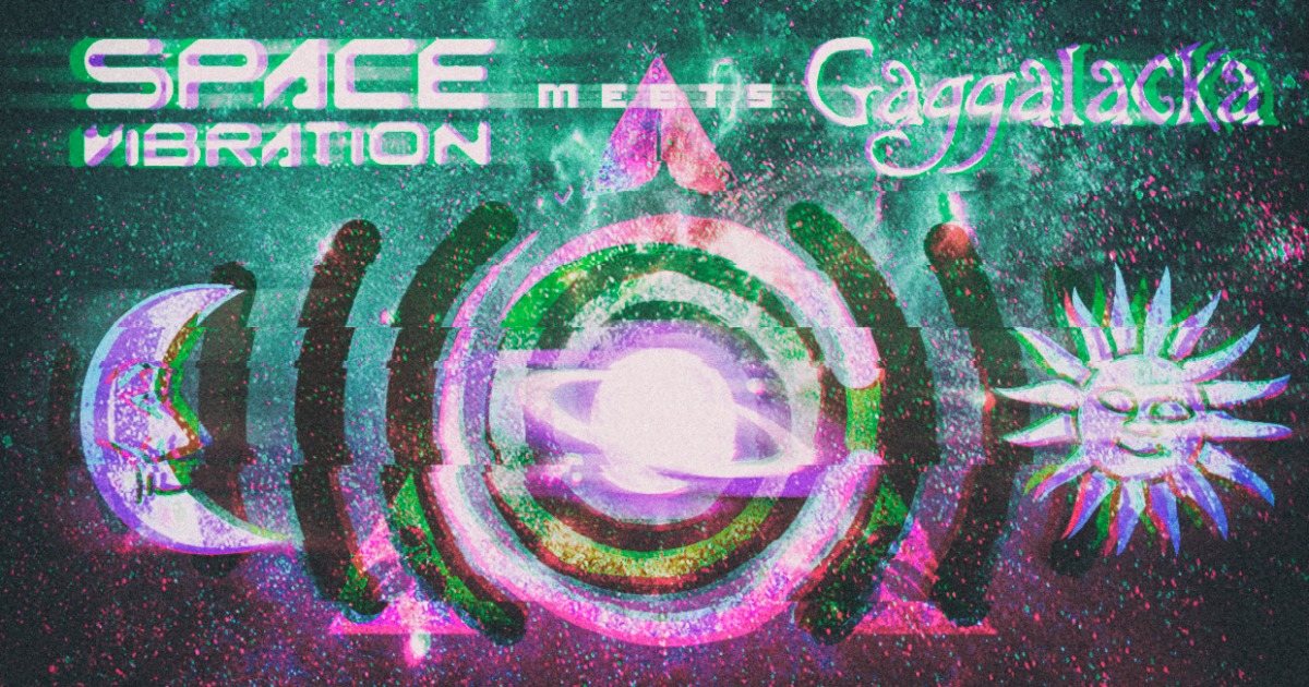 Space Vibration meets Gaggalacka · 8 Feb '20, 23:30