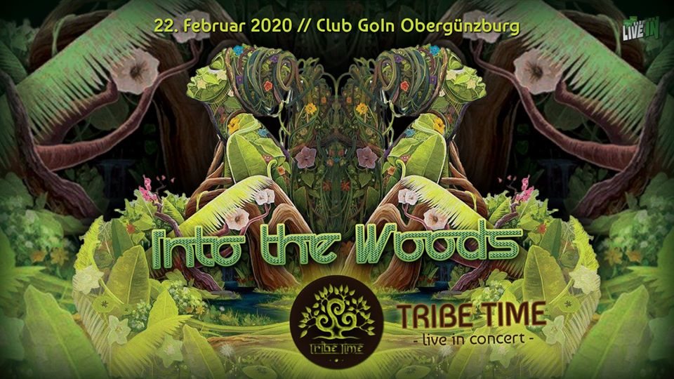 Into the Woods - live in concert with TRIBE TIME · 22 Feb '20, 22:00