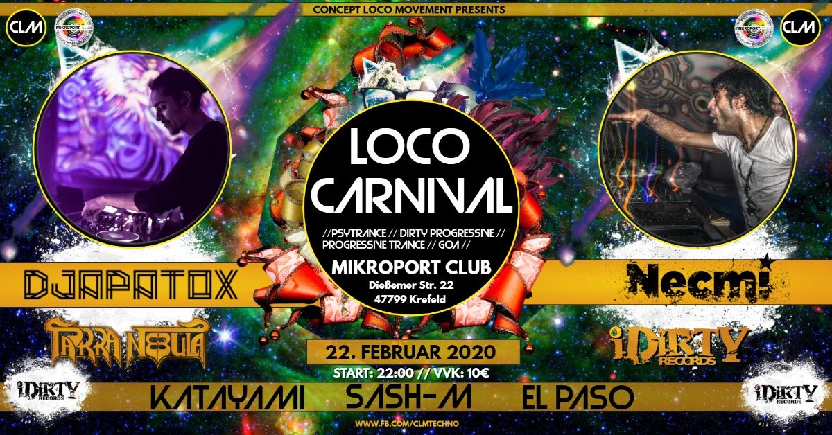✾ Loco Carnival ✾ GOA ✾ /w Necmi, Djapatox uvm. · 22 Feb '20, 22:00