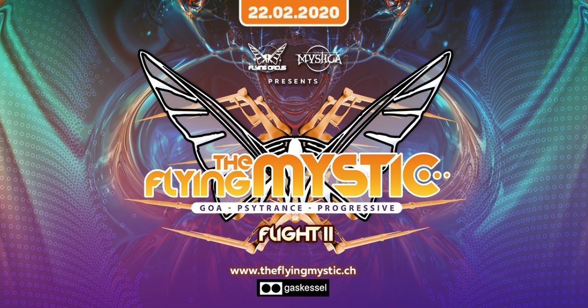 The Flying Mystic 11 · 22 Feb 2020 · Bern (switzerland) · Goabase ॐ 