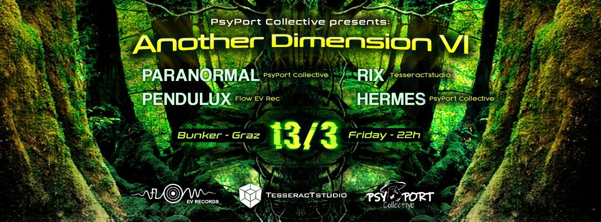 PsyPort Collective presents: Another Dimension VI · 13 Mar '20, 22:00