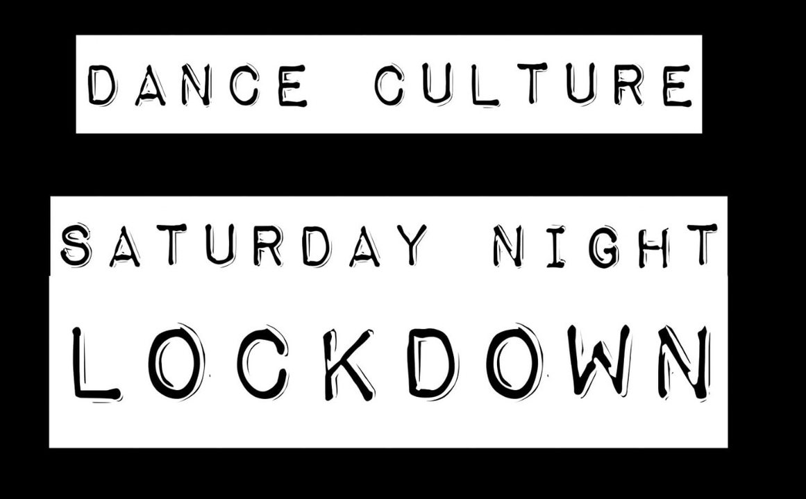 Party Flyer Dance Culture: Saturday Night Lockdown 28 Mar '20, 19:00